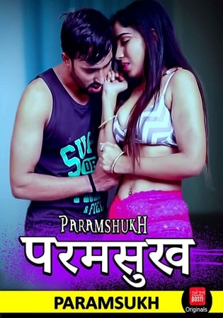 18+ Paramsukh Part 1 (2020) CinemaDosti Hindi Short Film 720p HDRip 200MB