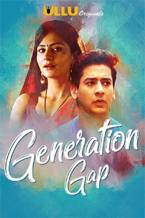 Generation Gap (2019) S01 Ullu Hindi Web Series