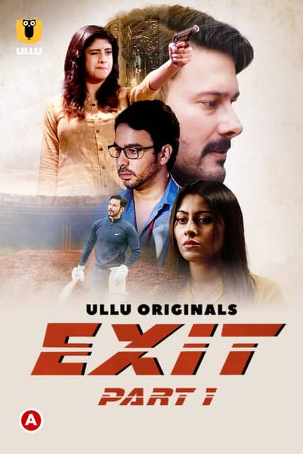 Exit Part 1 (2022) 480p Ullu Originals Web Series HDRip 300MB Download