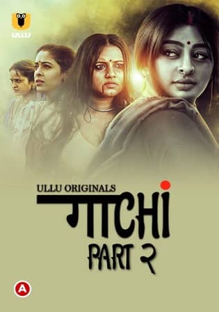 Gaachi Part 2 (2022) S01 Hindi Ullu Originals Web Series 720p 600MB Download