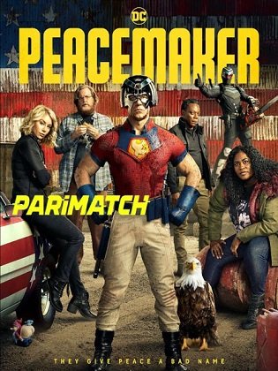 Peacemaker (2022) Season 1 Telugu (HQ-Dub)-English 720p HD [EP 1 to 3]