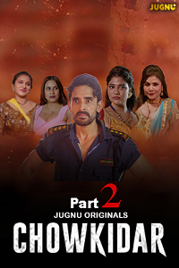 Chowkidar Season 1 2024 [Episode 1 to 3] Hindi Jugnu Web-Series Download